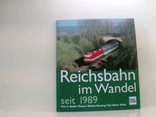 Reichsbahn im Wandel seit 1989 Frits A. Bodde ... Bodde, Frits, Thomas Böhnke  u