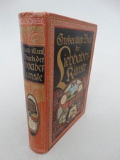 Das große Buch der Liebhaberkünste - Holz Papier Metall Malen Modellieren - 1910