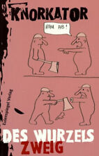 Knorkator - Des Wurzels Zweig