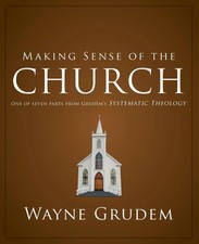 Wayne A Grudem | Making Sense