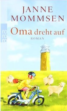 Oma dreht auf ein - ein, föhr-roman