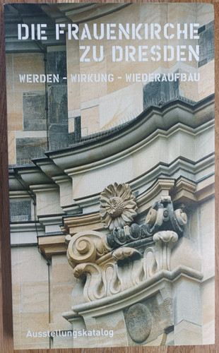 Die frauenkirche dresden - frauenkirche, zu