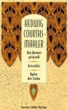 Die Bettelprinzess. Griseldis. Opfer der Liebe. Dre... | Buch | Zustand sehr gut