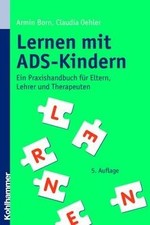 Lernen mit ADS-Kindern: Ein Praxishandbuch für Eltern, L... | Buch | Zustand gut