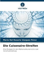 Die Cuisenaire-Streifen by Mar?a del Rosario V?zquez P?rez Paperback Book