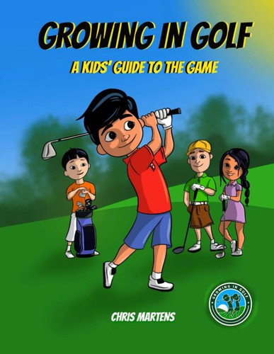 Growing golf kids guide - growing, golf: