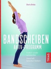 Bandscheiben-Aktiv-Programm: Endlich wieder schmerz... | Buch | Zustand sehr gut