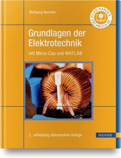 Grundlagen der Elektrotechnik: mit Micro-Cap und MATLAB Wolfgang Nerreter
