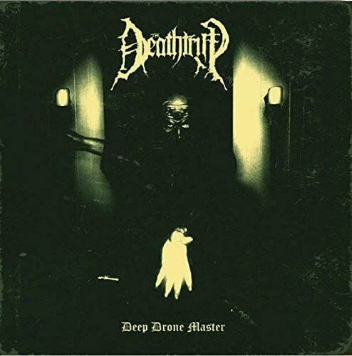 The deathtrip deep drone - deathtrip,