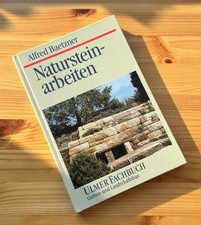Natursteinarbeiten: im Garten- und Landschaftsbau. von Alfred Baetzner