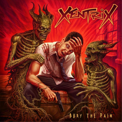 Xentrix bury the pain - bury,