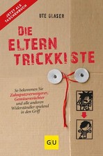 Die Eltern-Trickkiste So bekommen Sie Zahnputzverweigerer, Gemüseverächter und a