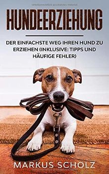 Hundeerziehung der einfachste - der,