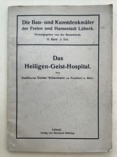 Lübeck das Heiligen-Geist-Hospital Die Bau und Kunstdenkmäler um 1910