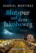 Blutspur auf dem Jakobsweg
