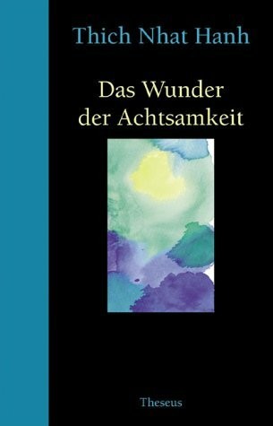 Das wunder der - der, achtsamkeit