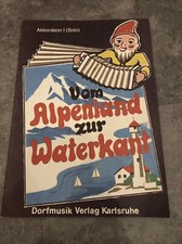 VOM ALPENLAND ZUR WATERKANT Akkordeon  I Solo Noten Heft Dorfmusik Verlag Karlsr