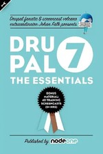 Drupal 7: The Essentials - Falk, Johan