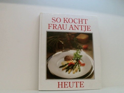 Kocht frau antje - so, heute