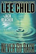 Never Go Back: A Jack Reacher
