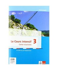 Le Cours intensif 3. Cahier d'activités mit MP3-CD und Vokabeltrainer 3. Lernja