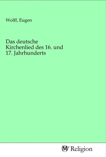 Das deutsche kirchenlied des - deutsche,
