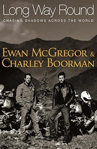 Long way round - long, boorman