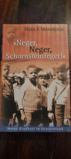 Neger, Neger, Schornsteinfeger. Meine Kindheit in Deutsc / Zustand gut gebunden