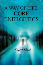 A Way of Life Core Energetics