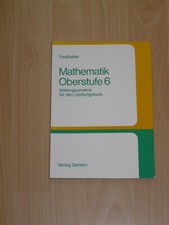 Mathematik Oberstufe 6 Vektorgeometrie für den Leistungskurs, Faulhaber