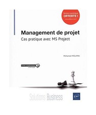 Management de projet - Cas pratique avec MS Project, Mohamed MOUMNI