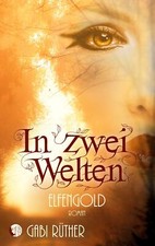 In zwei Welten - Elfengold | Buch | 9783347144392