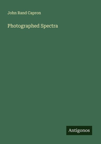 Photographed spectra john rand - spectra,