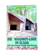 Die Maginot-Linie im Elsass