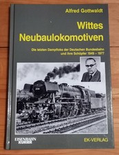 Wittes Neubaulokomotiven von Alfred Gottwaldt, EK-Verlag, wie neu!