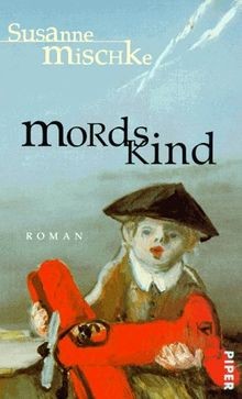 Mordskind von susanne mischke - von,