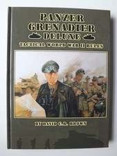 Panzer Grenadier Deluxe: Tactical WWII Rules  by David C.R. Brown