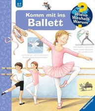 Wieso? Weshalb? Warum?, Band 54: Komm mit ins Ballett | Doris Rübel | 2011