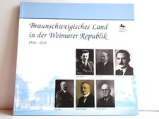 Braunschweigisches Land in der Weimarer Republik 1918 - 1933. Schraepler, Harald