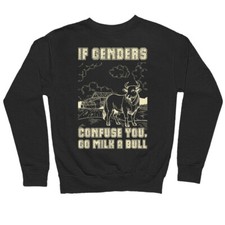 Go Milk a Bull Sweatshirt