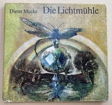 DDR Kinderbuch 1985 Die Lichtmühle Dieter Mucke Regine Grube-heinecke