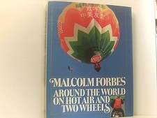 Around the World on Hot Air and Two Wheels Forbes, Malcolm S.: