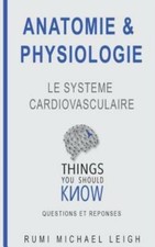Anatomie Et Physiologie: Le