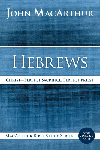 John macarthur hebrews - |,