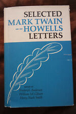 Selected Mark Twain - Howells Letters 1872 – 1910 Anderson, Gibson, Smith 1967