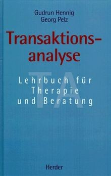Transaktionsanalyse lehrbuch - transaktionsanalyse.,