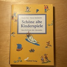Schöne Alte Kinderspiele. Ideen Für Kinder Aller Altersstufen. Gisela Dürr 1997￼