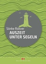 Auszeit unter Segeln: Ein