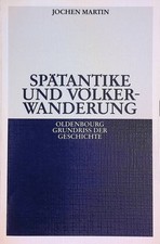 Spätantike und Völkerwanderung. Oldenbourg Grundriss der Geschichte ; Bd 2261540