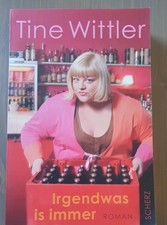 Irgendwas is immer Tine